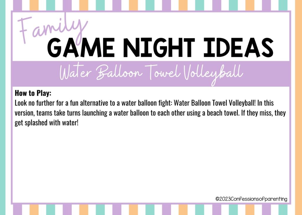 in post image with colorful border, white background, bold title that says "Family Game Night Ideas", instructions for the game, and the name of the game "Water Balloon Towel Volleyball"