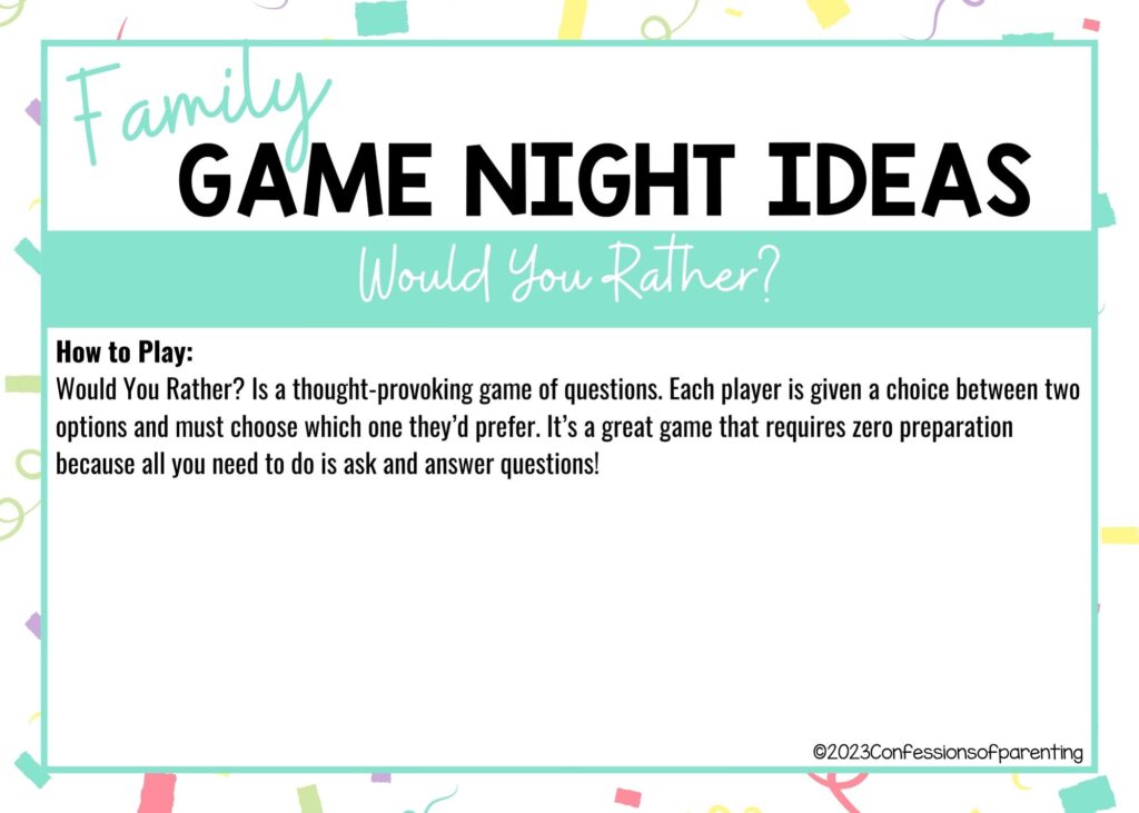 in post image with colorful border, white background, bold title that says "Family Game Night Ideas", instructions for the game, and the name of the game "Would You Rather?"