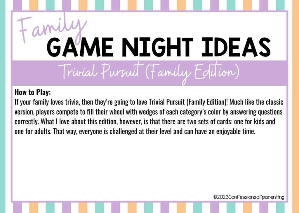 in post image with colorful border, white background, bold title that says "Family Game Night Ideas", instructions for the game, and the name of the game "Trivial Pursuit"