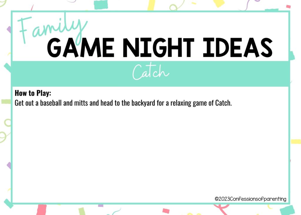 in post image with colorful border, white background, bold title that says "Family Game Night Ideas", instructions for the game, and the name of the game "Catch"