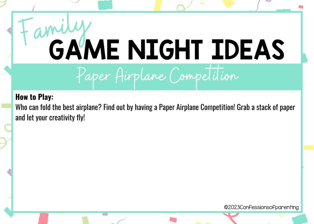 in post image with colorful border, white background, bold title that says "Family Game Night Ideas", instructions for the game, and the name of the game "Paper Airplane Competition"