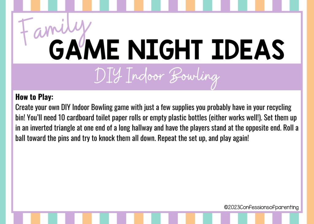 in post image with colorful border, white background, bold title that says "Family Game Night Ideas", instructions for the game, and the name of the game "DIY Indoor Bowling"