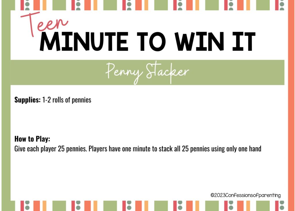 in post image with white background, 
striped border, title that says "Teen Minute to Win It", and name and instructions for Penny Stacker