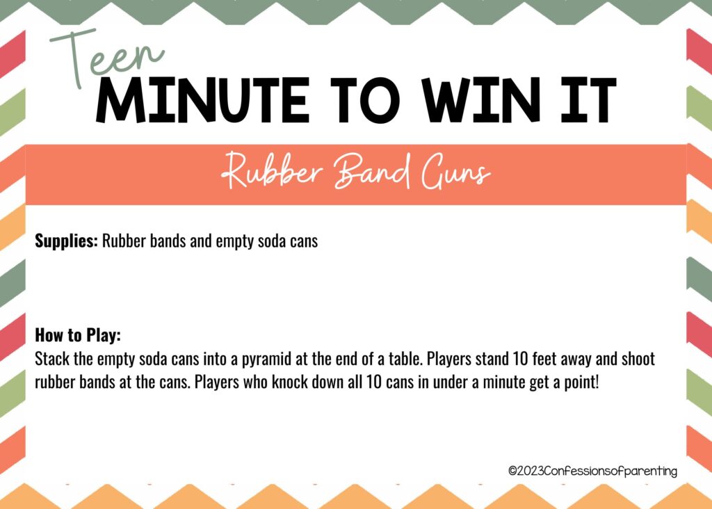 in post image with white background, 
striped border, title that says "Teen Minute to Win It", and name and instructions for Rubber Band Guns