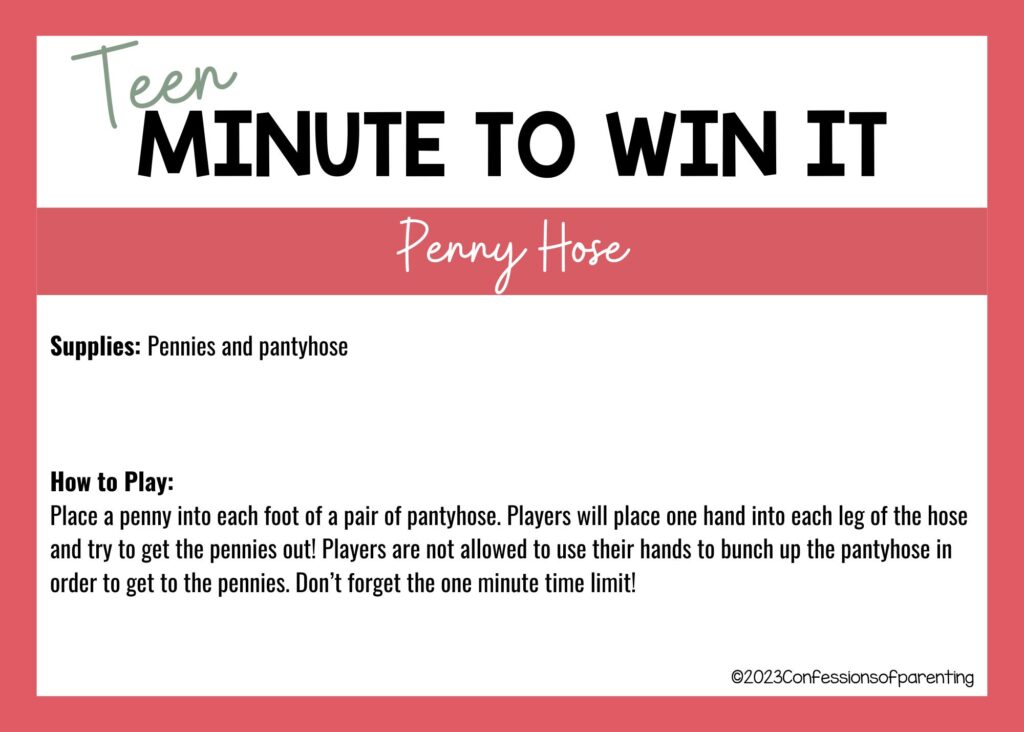 in post image with white background, 
red border, title that says "Teen Minute to Win It", and name and instructions for Penny Hose