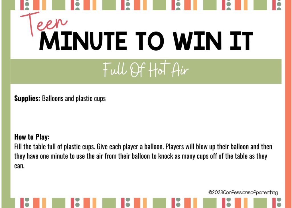in post image with white background, 
striped border, title that says "Teen Minute to Win It", and name and instructions for Full of Hot Air