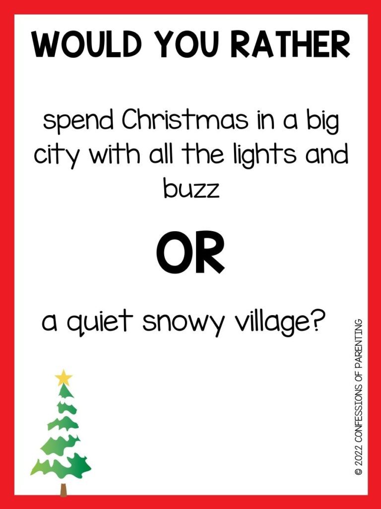 225 Best Christmas Would You Rather Questions {Free Printable}