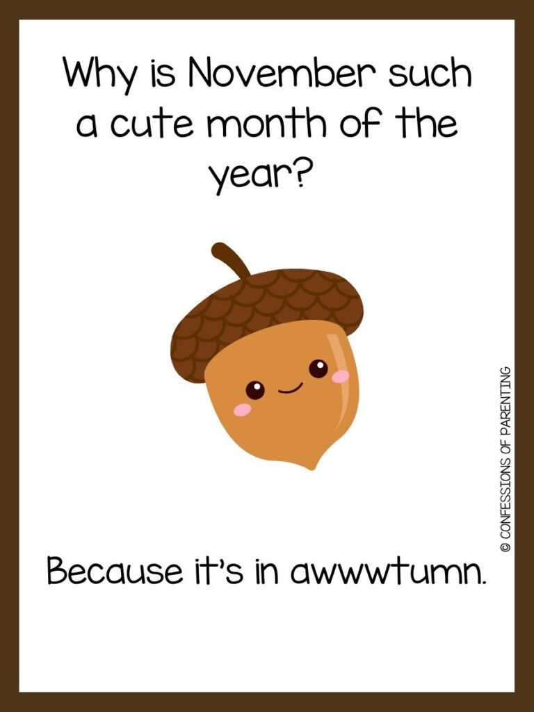 white background, brown border, saying November jokes with a cute acorn image
