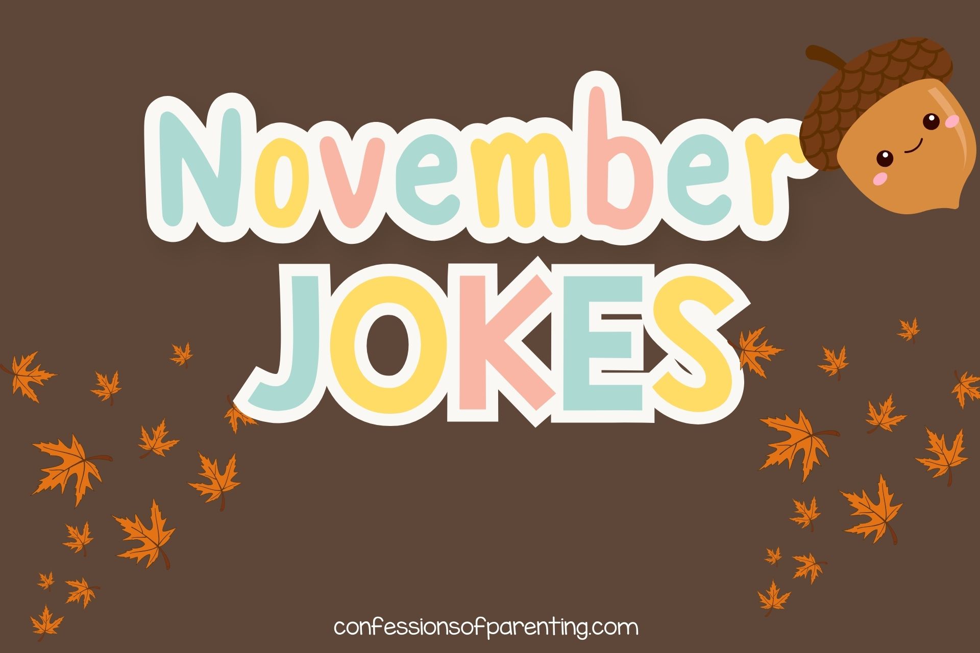 featured image in brown background in colorful text saying "November jokes" with a acorn on the side and leaves