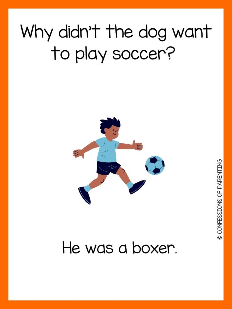 in post image with white background, orange border, text of a joke about soccer, and an image of a little boy kicking soccer ball
