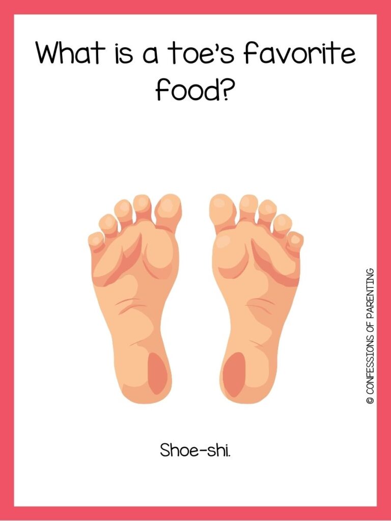Toe joke card that says, “What is a toe’s favorite food? Shoe-shi,” with two cartoon feet.