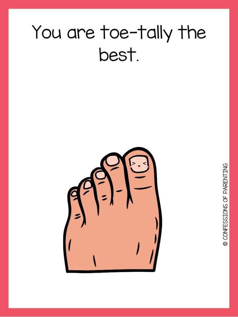 Toe pun card that reads, “You are toe-tally the best,” with a smiling cartoon foot illustration.