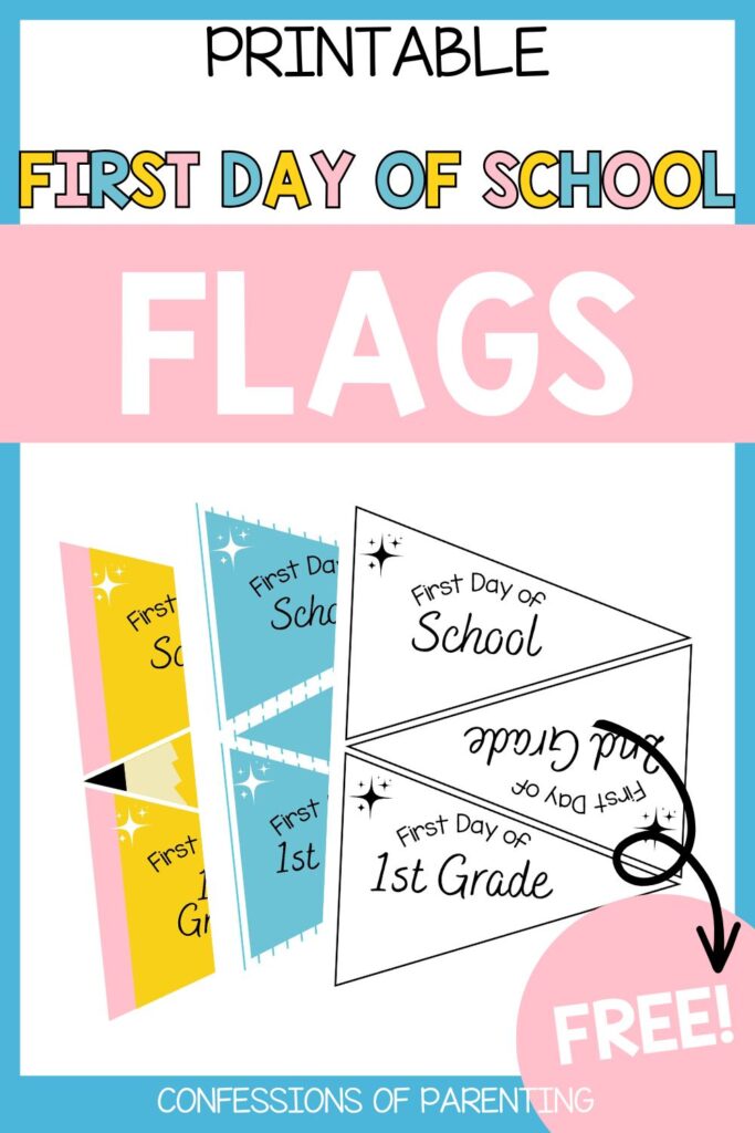 Pinterest Pin: blue border with First Day of School Flags PDF mockup with First Day of School Flags printable
