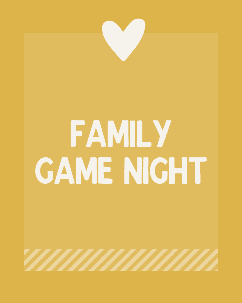 yellow background with white words "family game night" with white heart at the top