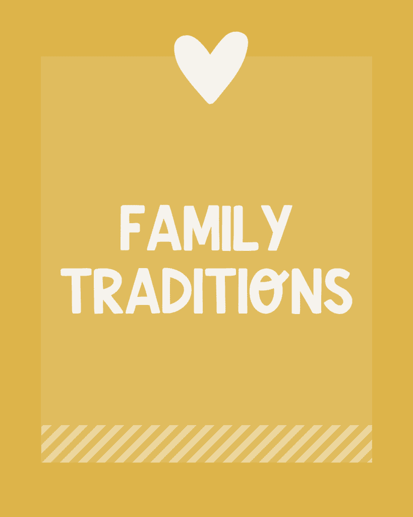 yellow background with white words "family traditions" with white heart at the top